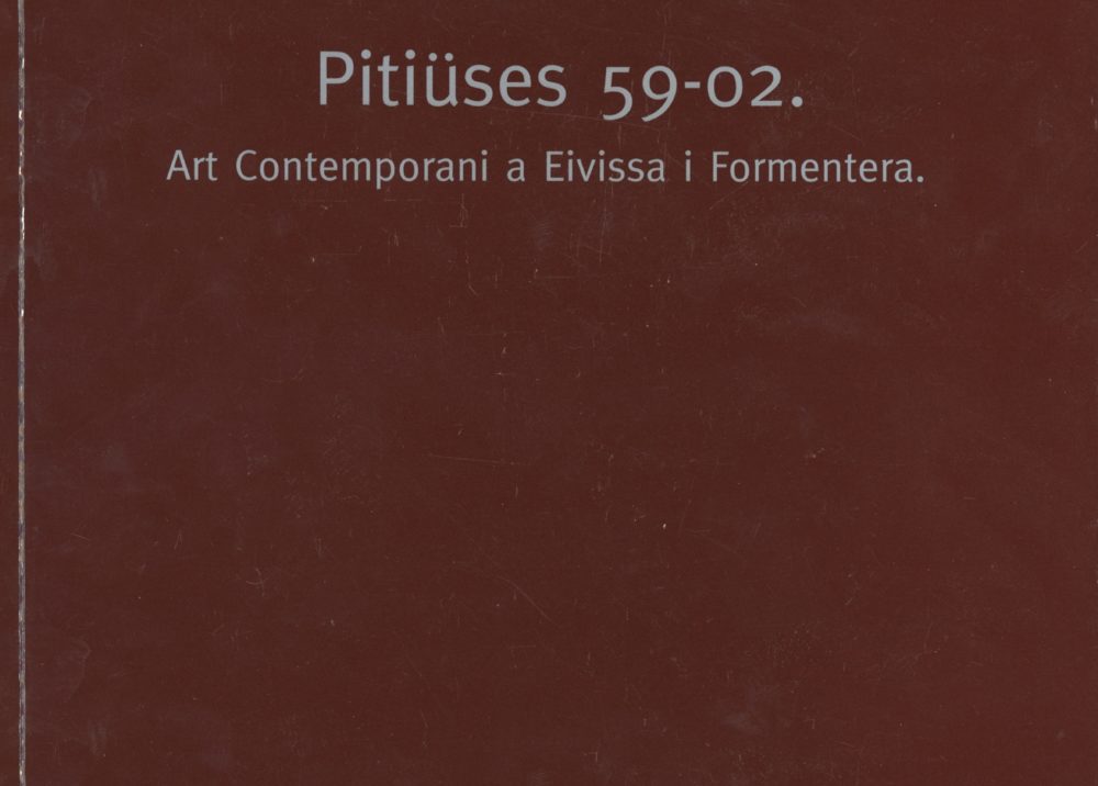 Pitiuses 59-02 Art Contemporani a Eivissa i Formetera